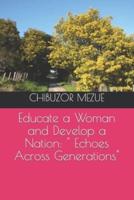 Educate a Woman and Develop a Nation