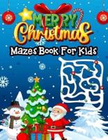 Merry Christmas Mazes Book For Kids