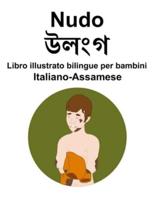 Italiano-Assamese Nudo / উলংগ Libro Illustrato Bilingue Per Bambini