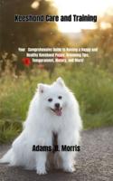 Keeshond Care and Training