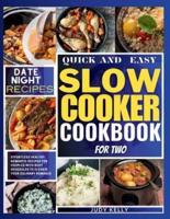 Quick and Easy Slow Cooker Cookbook For Two