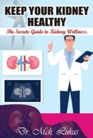 Keep Your Kidney Healthy