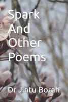 Spark And Other Poems