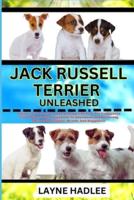 Jack Russell Terrier Unleashed