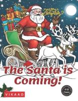 The Santa Is Coming!