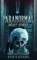 Paranormal Object Stories