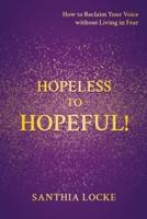 Hopeless to Hopeful!