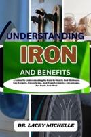 Understanding Iron and Benefits