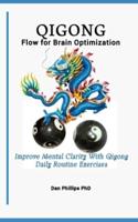 Qigong Flow for Brain Optimization