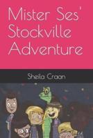 Mister Ses' Stockville Adventure
