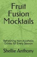 Fruit Fusion Mocktails