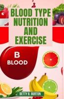 Blood Type Nutrition and Exercise