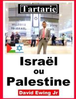 Tartarie - Israël Ou Palestine