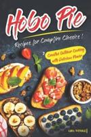Hobo Pie Recipes for Campfire Classics