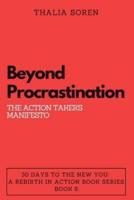Beyond Procrastination