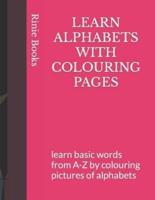 Learn Alphabets With Colouring Pages
