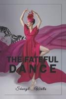 The Fateful Dance