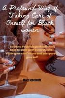 A Profound Way of Taking Care of Oneself for Black Women