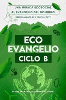 EcoEvangelio. Ciclo B