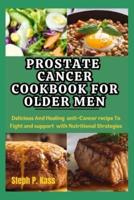 Prostate Cancer Cookbook for Older Men