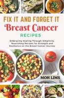 Fix It and Forget It Breast Cancer Recipes