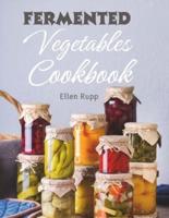 Fermented Vegetables Cookbook