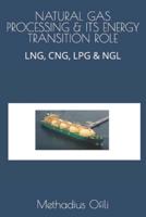 Natural Gas Processing & Its Energy Transition Role