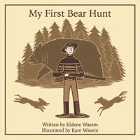 My First Bear Hunt