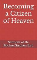 Becoming a Citizen of Heaven