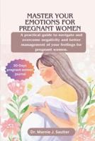 Master Your Emotions for Pregnant Women