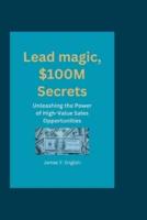 Lead Magic, $100M Secrets