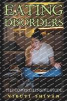 Eating Disorders - The Comprehensive Guide