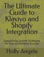 The Ultimate Guide to Klaviyo and Shopify Integration