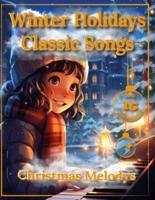 Winter Holidays Classic Songs - Christmas Melodys