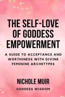 The Self-Love of Goddess Empowerment