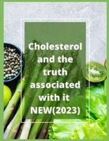 Cholesterol and the Truth Associated With It NEW(2023)