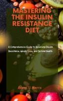 Mastering the Insulin Resistance Diet