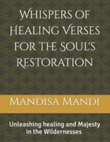 Whispers of Healing Verses for the Soul's Restoration