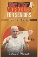 Body Weight Workouts for Seniors