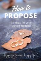 How to Propose