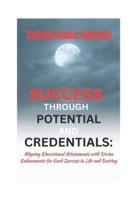 Success Through Potential And Credentials