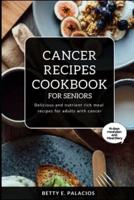 Cancer Recipes Cookbook for Seniors