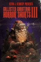 Collected Christmas Horror Shorts III