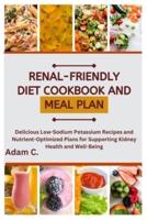 Renal-Friendly Diet Cookbook and Meal Plan