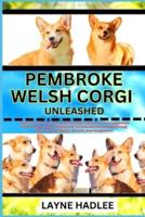 Pembroke Welsh Corgi Unleashed