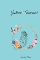 Justice Unveiled