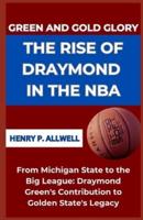 Green and Gold Glory the Rise of Draymond in the NBA