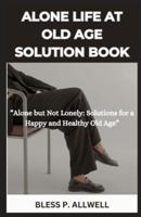 Alone Life at Old Age Solution Book