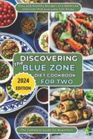 Discovering the Blue Zone Diet Cookbook for Two