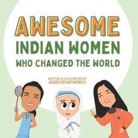 Awesome Indian Women Who Changed Our World